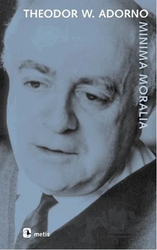 Minima Moralia – Theodor W. Adorno – Metis Yayınları kitap kapağı