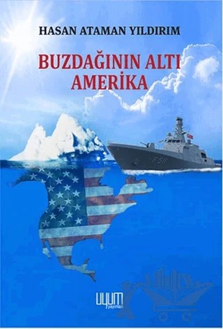 Buzdağının Altı Amerika – Hasan Ataman Yıldırım – Uyum Yayınları kitap kapağı