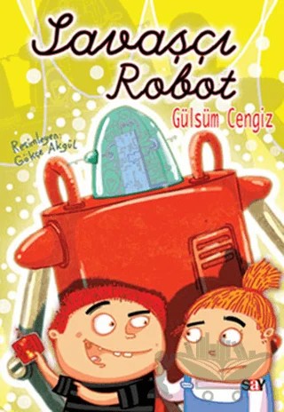 Savaşçı Robot (Renkli Resimli Büyük Boy – Gülsüm Cengiz – Say Çocuk kitap kapağı