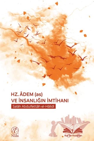 Hz. Adem (as) ve İnsanlığın İmtihanı – Salâh Abdulfettâh el-Hâlidî – Nida Yayıncılık kitap kapağı
