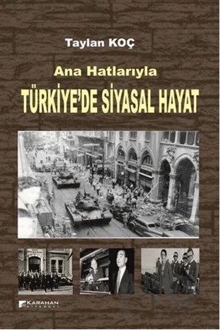 Ana Hatlarıyla Türkiye’de Siyasal Hayat – Taylan Koç – Karahan Kitabevi kitap kapağı