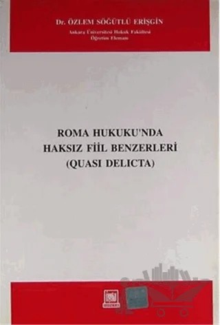 Roma Hukukunda Haksız Fiil Benzerleri – Özlem Söğütlü Erişgin – İmaj Yayıncılık kitap kapağı