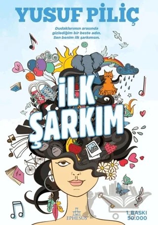 İlk Şarkım – Yusuf Piliç – Ephesus Yayınları kitap kapağı