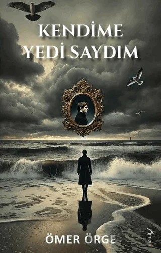 Kendime Yedi Saydım – Ömer Örge – Armoni Yayıncılık kitap kapağı