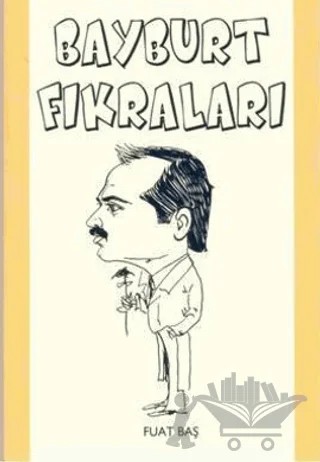 Bayburt Fıkraları – Fuat Baş – Bilge Kültür Sanat kitap kapağı