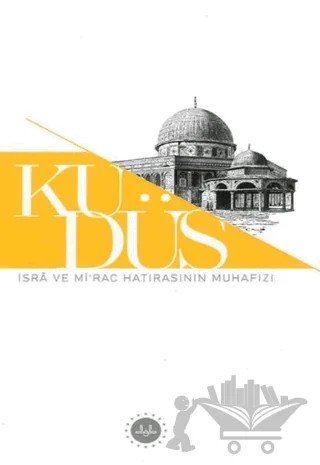 Kudüs İsra ve Mirac Hatırasının Muhafızı – Kollektif – Diyanet İşleri Başkanlığı kitap kapağı
