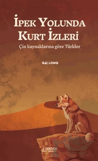 İpek Yolunda Kurt İzleri – Bai Long – Serüven Yayınevi kitap kapağı