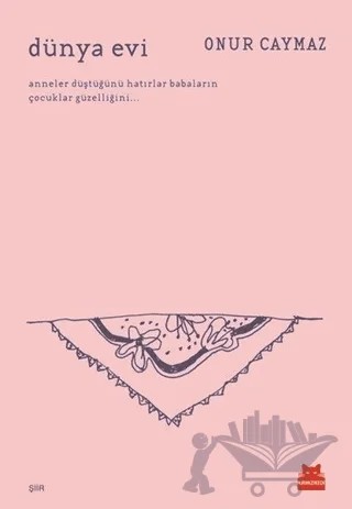 Dünya Evi – Onur Caymaz – Kırmızı Kedi Yayınevi kitap kapağı