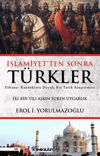 İslamiyet'ten Sonra Türkler – Erol Yorulmazoğlu – İnkılap Kitabevi kitap kapağı