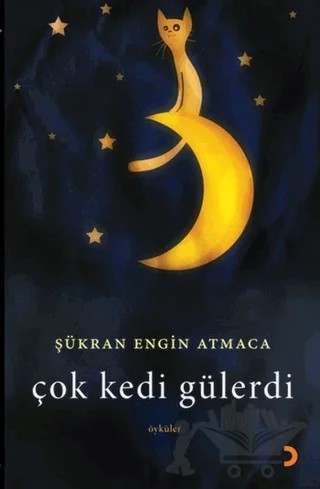 Çok Kedi Gülerdi – Şükran Engin Atmaca – Cinius Yayınları kitap kapağı