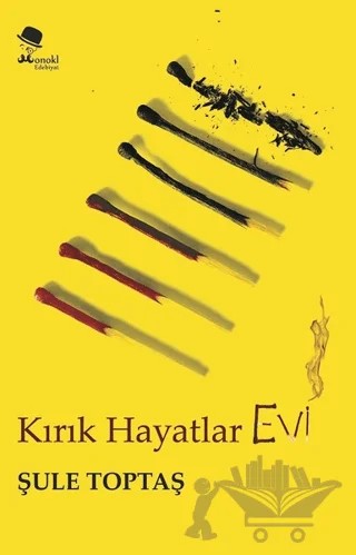 Kırık Hayatlar Evi – Şule Toptaş – MonoKL Yayınları kitap kapağı