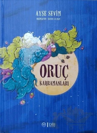 Oruç Kahramanları – Ayşe Sevim – Diyanet İşleri Başkanlığı kitap kapağı