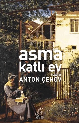 Asma Katlı Ev – Anton Pavloviç Çehov – Antik Kitap kitap kapağı