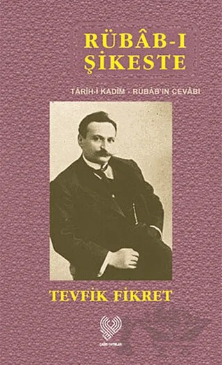 Rübab-ı Şikeste – Tevfik Fikret – Çağrı Yayınları kitap kapağı