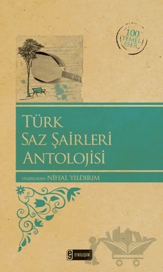 Türk Saz Şairleri Antolojisi – Nihal Yıldırım – Etkileşim Yayınları kitap kapağı