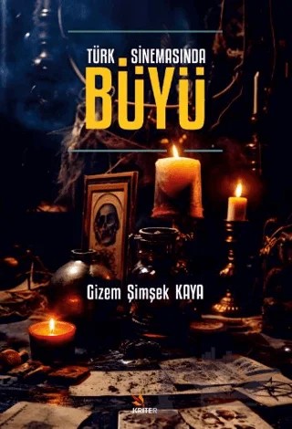 Türk Sinemasında Büyü – Gizem Şimşek Kaya – Kriter Yayınları kitap kapağı