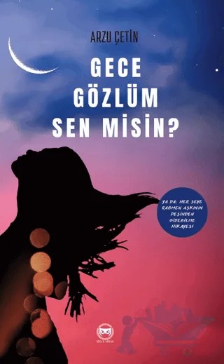 Gece Gözlüm Sen Misin – Arzu Çetin – Siyah Beyaz Yayınları kitap kapağı