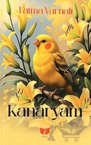 Kanaryam – Fatma Varnalı – Ateş Yayınları kitap kapağı