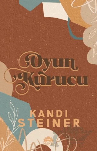 Oyun Kurucu – Kandi Steiner – Martı Yayınları kitap kapağı