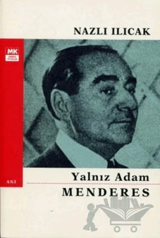 Yalnız Adam Menderes – Nazlı Ilıcak – Turkuvaz Kitap kitap kapağı
