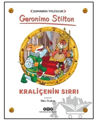 Zamanda Yolculuk – Kraliçenin Sırrı – Geronimo Stilton – Yapı Kredi Yayınları kitap kapağı