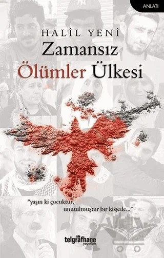 Zamansız Ölümler Ülkesi – Halil Yeni – Telgrafhane Yayınları kitap kapağı