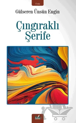 Çıngıraklı Şerife – Gülseren Ünsün Engin – İzan Yayıncılık kitap kapağı