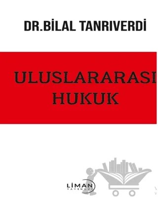 Uluslararası Hukuk – Bilal Tanrıverdi – Liman Yayınevi kitap kapağı
