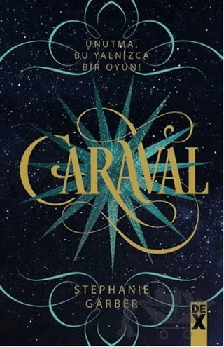 Caraval – Stephanie Garber – Dex Yayınevi kitap kapağı