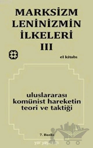 Marksizm, Leninizmin İlkeleri Cilt: 3 - Uluslararası Komünist Hareketin Teori ve Taktiği – Kolektif – Yar Yayınları kitap kapağı