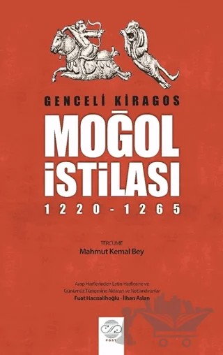 Moğol İstilası (1220 - 1265) – Genceli Kiragos – Post Yayınevi kitap kapağı