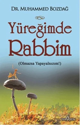 Yüreğimde Rabbim – Muhammed Bozdağ – Yediveren Yayınları kitap kapağı