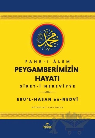 Fahr-i Alem Peygamberimizin Hayatı – Ebu'l Hasen Ali En-Nedvi – Ravza Yayınları kitap kapağı