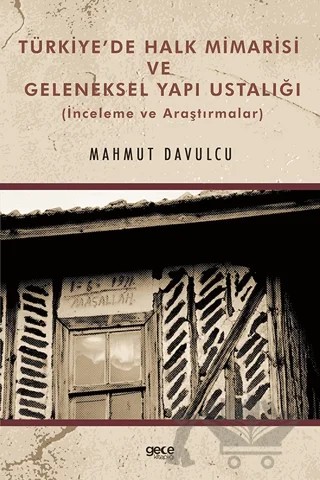 Türkiye’de Halk Mimarisi ve Geleneksel Yapı Ustalığı – Mahmut Davulcu – Gece Kitaplığı kitap kapağı