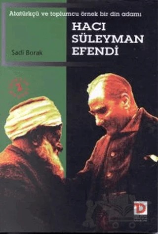 Hacı Süleyman Efendi Atatürkçü ve Toplumcu Örnek Bir Din Adamı – Sadi Borak – Toplumsal Dönüşüm Yayınları kitap kapağı