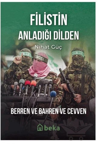 Filistin Anladığı Dilden – Nihat Güç – Beka Yayınları kitap kapağı