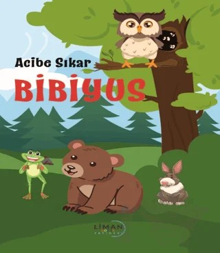 Bibiyus – Acibe Sıkar – Liman Çocuk Yayınevi kitap kapağı