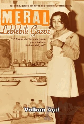 Meral Leblebili Gazoz – VOLKAN AÇIL – İkinci Adam Yayınları kitap kapağı
