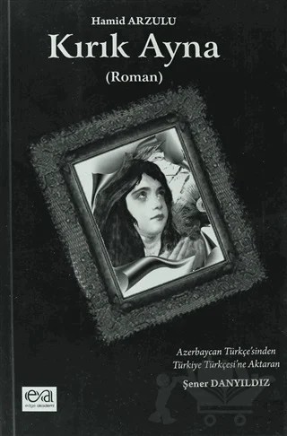 Kırık Ayna – Hamid Arzulu – Edge Akademi Yayıncılık kitap kapağı