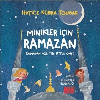 Minikler İçin Ramazan – Hatice Kübra Tongar – Aile Yayınları kitap kapağı