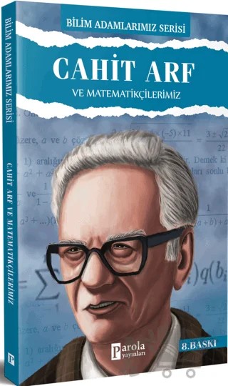 Cahit Arf ve Matematikçilerimiz – Ali Kuzu – Parola Yayınları kitap kapağı