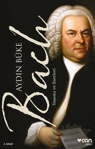 Bach - Yaşamı ve Eserleri – Aydın Büke – Can Yayınları kitap kapağı