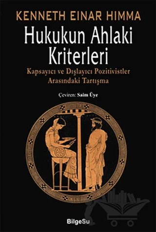 Hukukun Ahlaki Kriterleri – Kenneth Einar Himma – BilgeSu Yayıncılık kitap kapağı