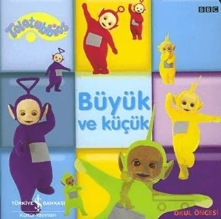 Teletubbiler: Büyük ve Küçük – Kolektif – İş Bankası Kültür Yayınları kitap kapağı
