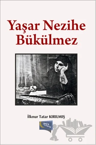 Yaşar Nezihe Bükülmez – İlknur Tatar Kırılmış – Gece Kitaplığı kitap kapağı
