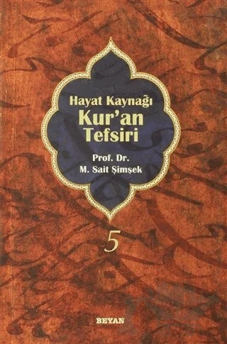 Hayat Kaynağı Kur’an Tefsiri (Sempatik Boy Cilt 5) – M. Sait Şimşek – Beyan Yayınları kitap kapağı