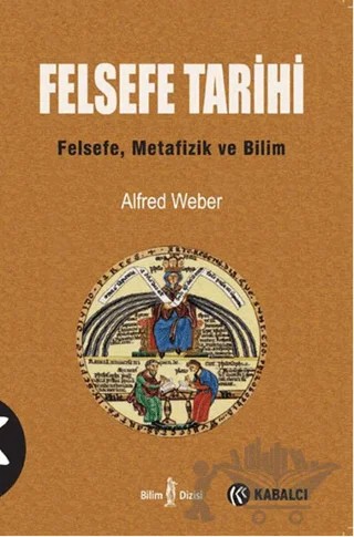 Felsefe Tarihi – Alfred Weber – Kabalcı Yayınevi - Doruk Yayınları kitap kapağı