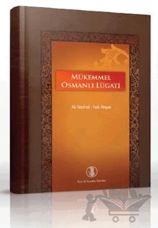 Mükemmel Osmanlı Lügatı – Ali Nazima, Faik Reşad – Türk Dil Kurumu Yayınları kitap kapağı