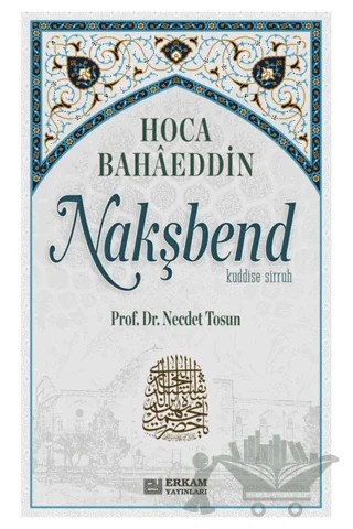 Hoca Bahaeddin Nakşbend – Necdet Tosun – Erkam Yayınları kitap kapağı