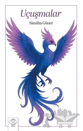 Uçuşmalar – Samiha Güner – Post Yayınevi kitap kapağı